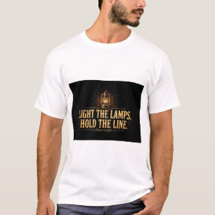 Light the Lamps Hold the Line T-Shirt