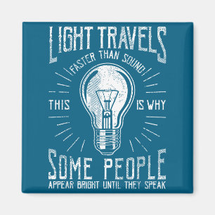 Light Travels Faster Than Sound Funny Science Humo Magnet