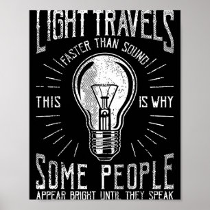 Light Travels Faster Than Sound Funny Science Humo Poster