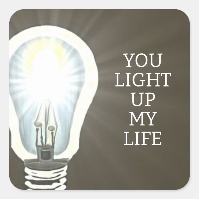 Light up my life square sticker (Front)