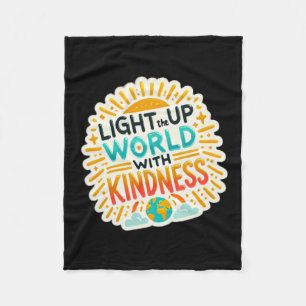 Light Up The World With Kindness - Inspire Change Fleece Blanket