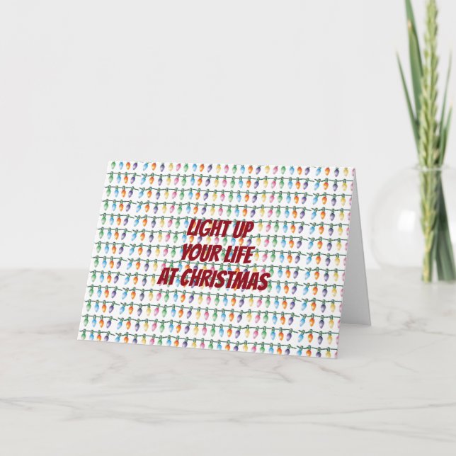 **LIGHT UP YOUR LIFE** CHRISTMAS/NEW YEAR WISHES HOLIDAY CARD (Front)