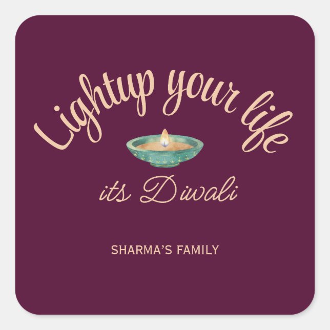 Light up your life it’s Diwali Square Sticker (Front)