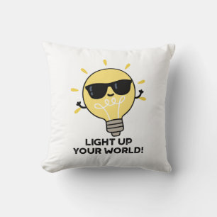 Light Up YOur World Funny Positive Bulb Pun Cushion