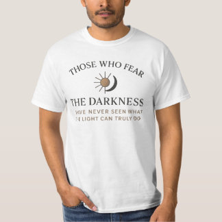 "Light vs Darkness – Inspirational Quote Design" T-Shirt