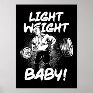 Light Weight Baby - Gym Workout Bodybuilding Poste Poster