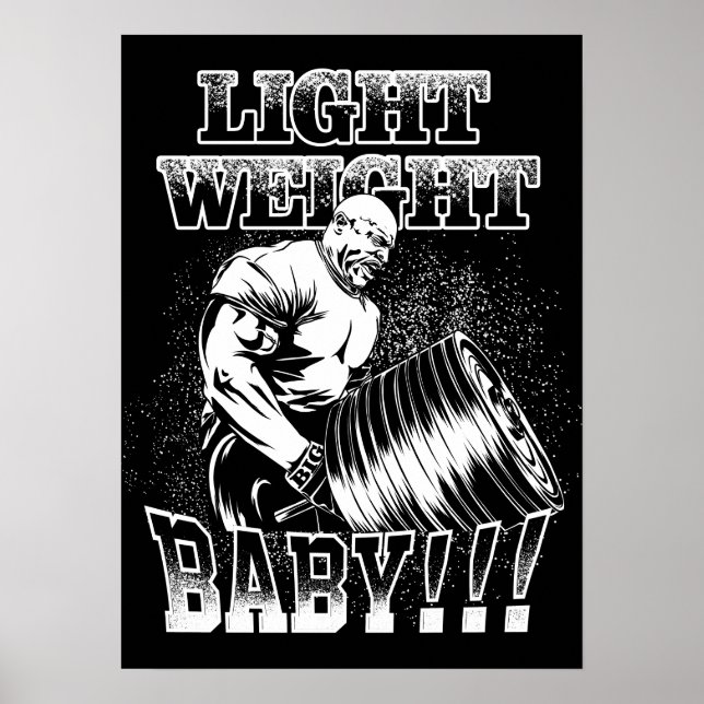 Light Weight Baby - Gym Workout Bodybuilding Poster (Front)