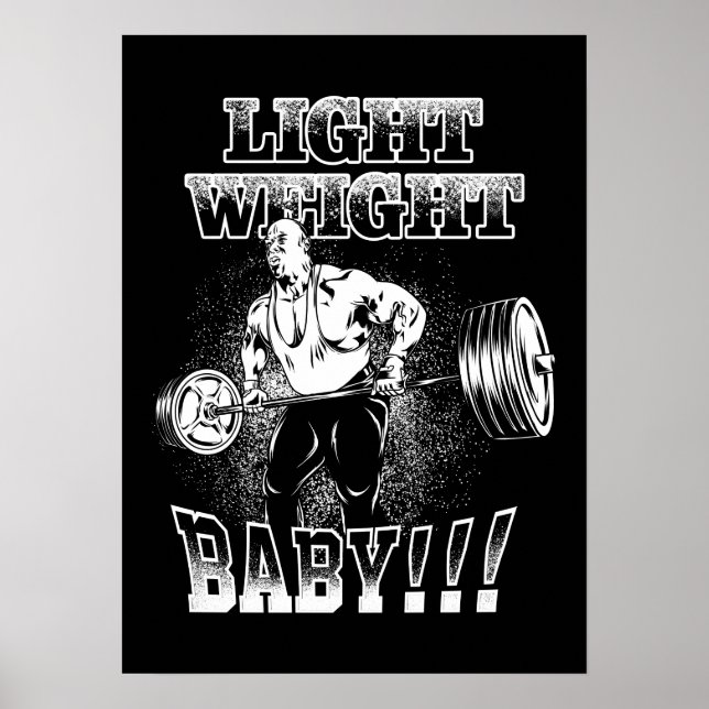 Light Weight Baby - Gym Workout Bodybuilding Poster (Front)