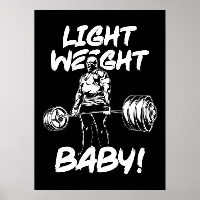 Light Weight Baby - Gym Workout Motivational Poster (Front)
