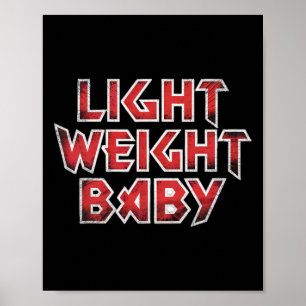 Light Weight - Hardcore Weight Lifting And Bodybui Poster