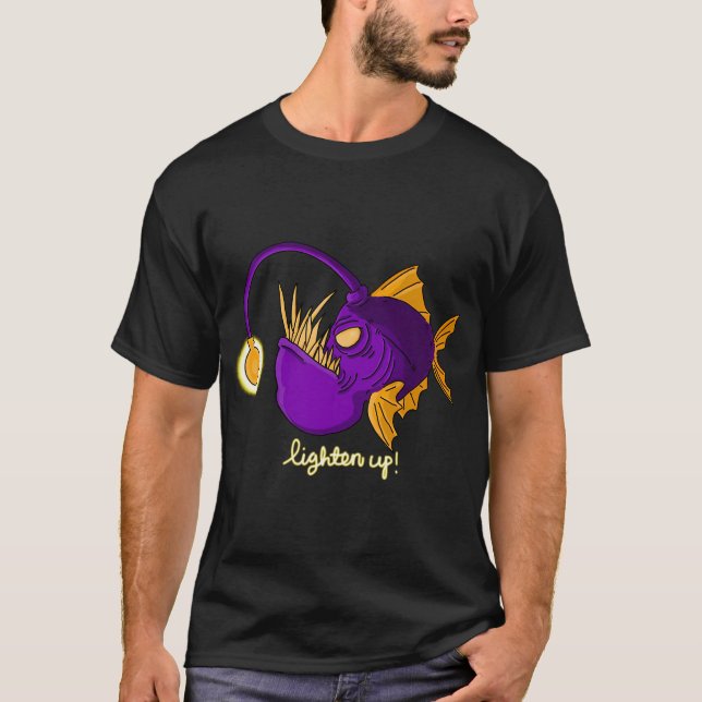 Lighten up angler fish T-Shirt (Front)