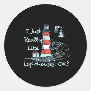 Lighthouse I Just Really Like Lighthouses Seaside  Classic Round Sticker