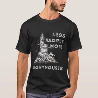 Lighthouse Less People More Lighthouses Seaside Li T-Shirt