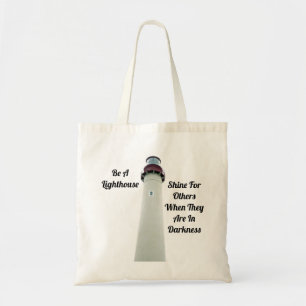 Lighthouse Quote - Be A Lighthouse Tote Bag