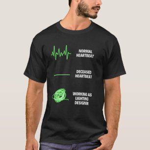 Lighting Designer Professional Designer  Designer T-Shirt