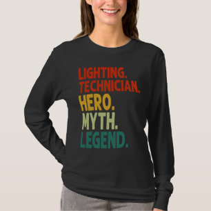 Lighting Technician Hero Myth Legend Vintage Light T-Shirt