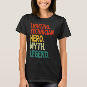 Lighting Technician Hero Myth Legend Vintage Light T-Shirt