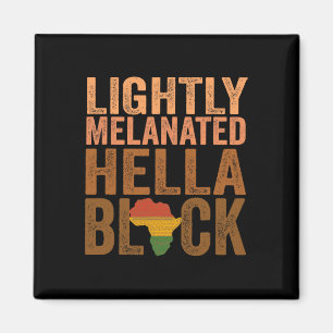 Lightly Melanated Hella Black History Month Junete Magnet