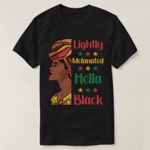 Lightly Melanated Hella Black History Month T-Shirt