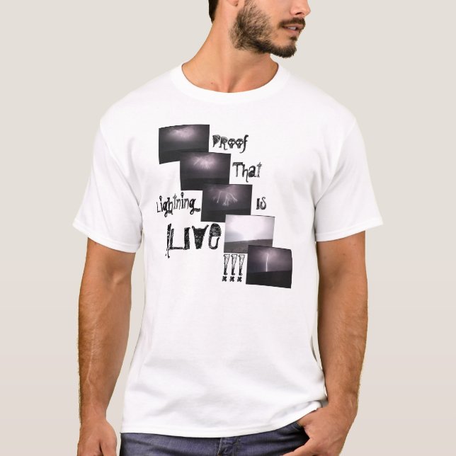 Lightning Is ALIVE!!! T-Shirt (Front)