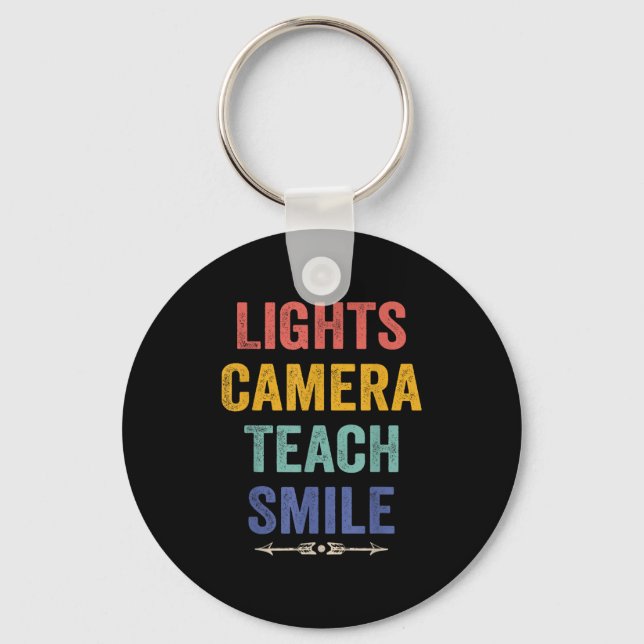 Lights Camera Teach Smile Funny Quote Teacher  Key Ring (Front)