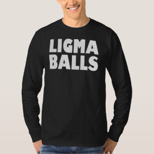 Ligma Balls Funny Meme T-Shirt