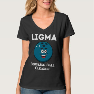 Ligma Bowling Ball Cleaner Sports Meme T-Shirt
