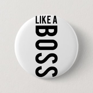 LIKE a BOSS 6 Cm Round Badge
