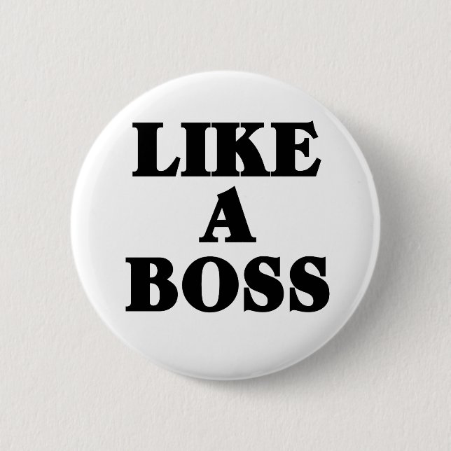 Like a BOSS 6 Cm Round Badge (Front)