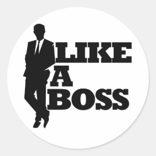 Like a Boss Classic Round Sticker