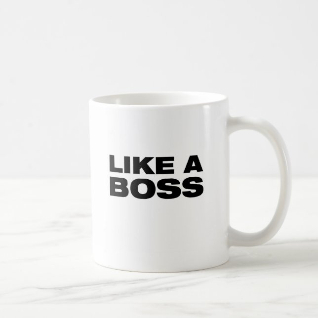 LIKE A BOSS - COFFEE MUG (Right)