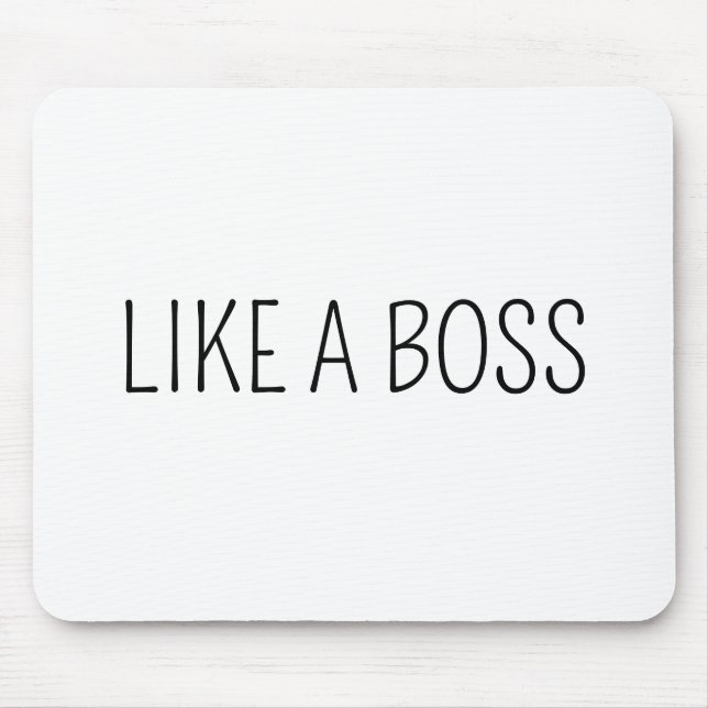 Like A Boss | Funny Boss Work Humour Mouse Mat (Front)