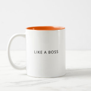 Like a Boss Funny Cute Trendy Quote Two-Tone Coffe Coffee Mug