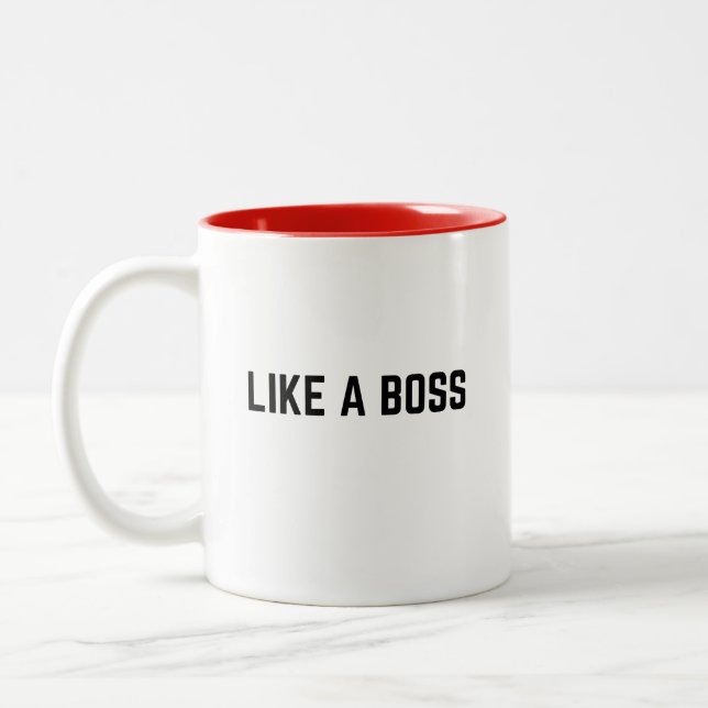 Like a Boss Funny Cute Trendy Quote Two-Tone Two-Tone Coffee Mug (Left)