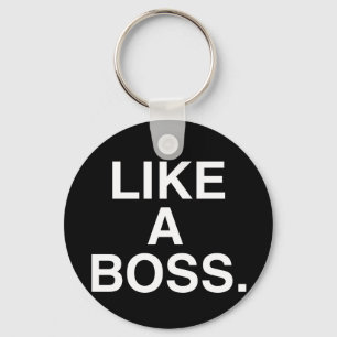 Like A Boss keychain