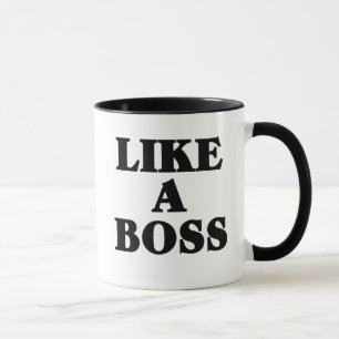 Like a BOSS Mug
