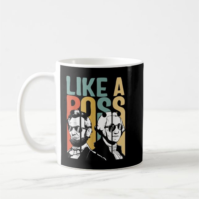Like A Boss Presidents Day Washington Lincoln Abe  Coffee Mug (Left)
