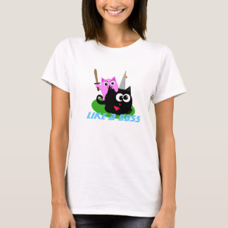 Like A Boss T-Shirt