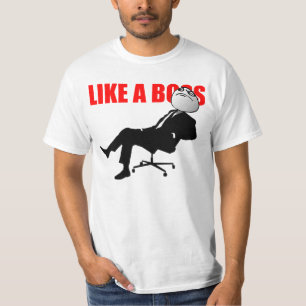Like a Boss T-Shirt