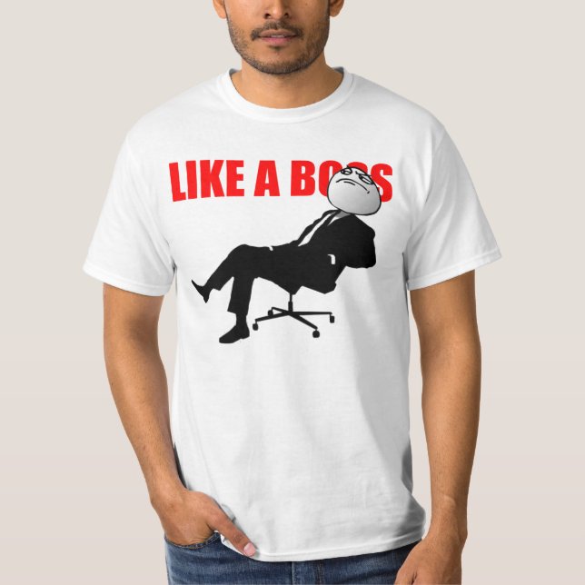 Like a Boss T-Shirt (Front)
