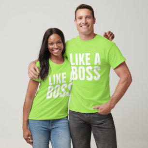 LIKE A BOSS T-shirts, funny T-Shirt
