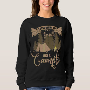 Like A Campfire Camping Graphic Design Sweatshirt