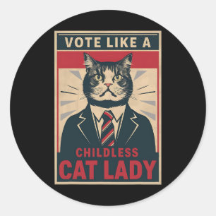 Like A Childless Cat Lady Funny Voting Kamala Harr Classic Round Sticker