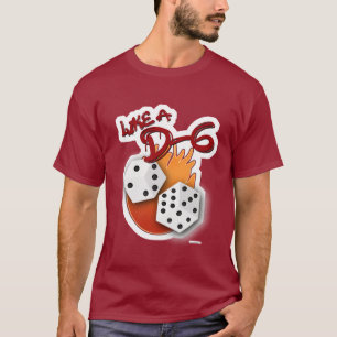 Like a D-6 Dice Board Gamer Fun Slogan T-Shirt