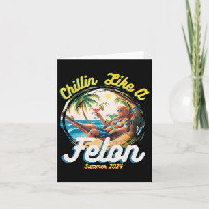 Like A Felon Trump 2024 Hawaiian  Card