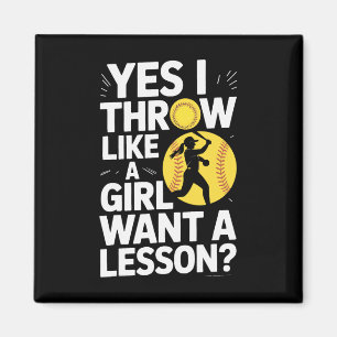 Like A Girl Want A Lesson Yes I Throw Softll Magnet