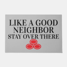 Like A Good Neighbour Funny Rude Sarcastic Door Ma