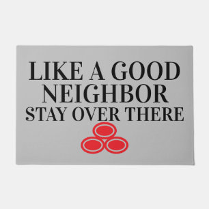 Like A Good Neighbour Funny Rude Sarcastic Door Ma Doormat