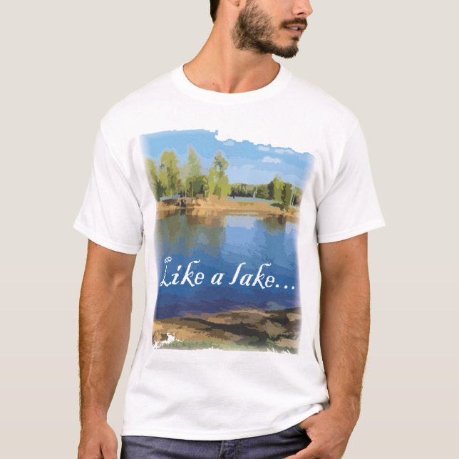 Like a Lake, Summer Lake Scene T-Shirt (Front)