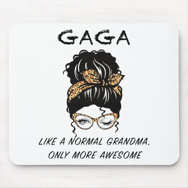 Like A Normal Grandma Only More Awesome Mothers Da Mouse Mat (Front)